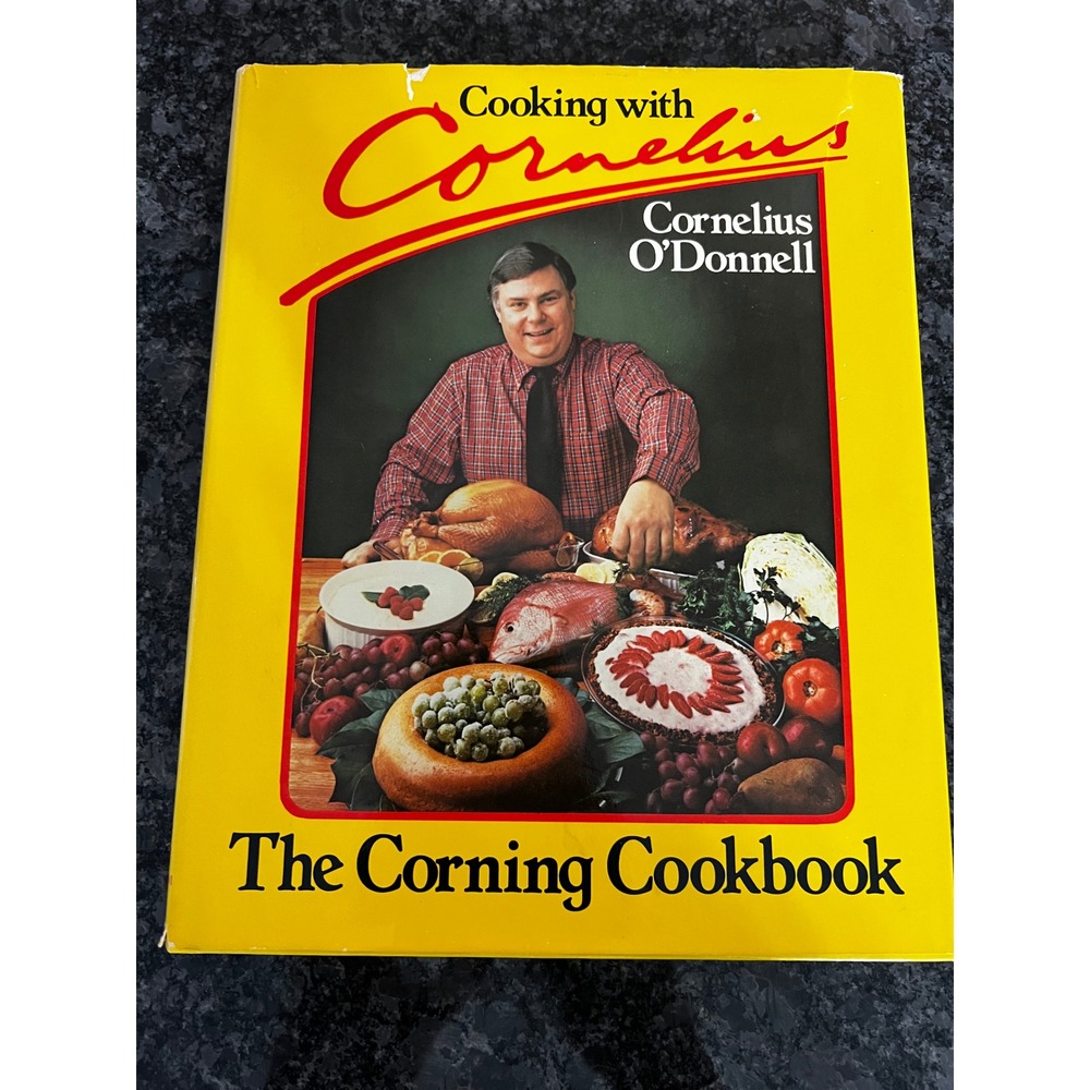 Cooking with Cornelius The Corning Cookbook Signed First Edition 1982